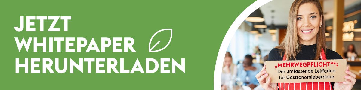 Mehrwegpflicht – der umfassende Leitfaden für Gastronomiebetriebe